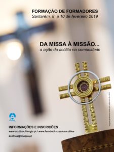 "Da Missa à Missão: a ação do acólito na comunidade" - Formação de formadores de Acólitos @ Seminário de Santarém