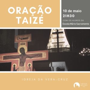 Noite de Oração de Taizé em contexto da Semana das Vocações @ Igreja Matriz da Paróquia da Vera-Cruz